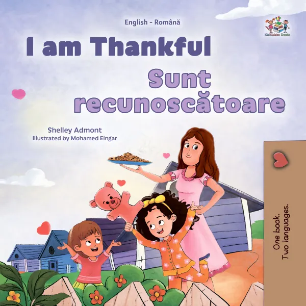 I am Thankful Sunt recunoscătoare : English Romanian Bilingual Book for Children