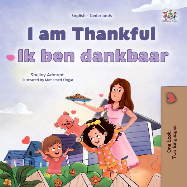 I am Thankful Ik ben dankbaar : English Dutch Bilingual Book for Children