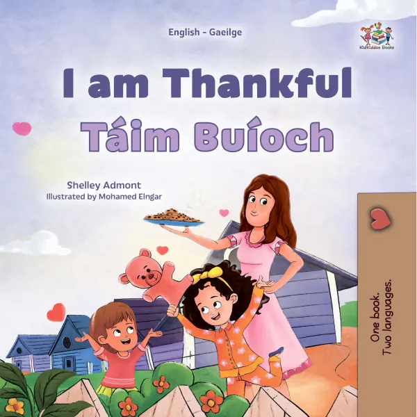 I am Thankful Táim Buíoch : English Irish Bilingual Book for Children