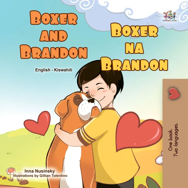 Boxer and Brandon Boxer na Brandon : English Swahili Bilingual Book for Children