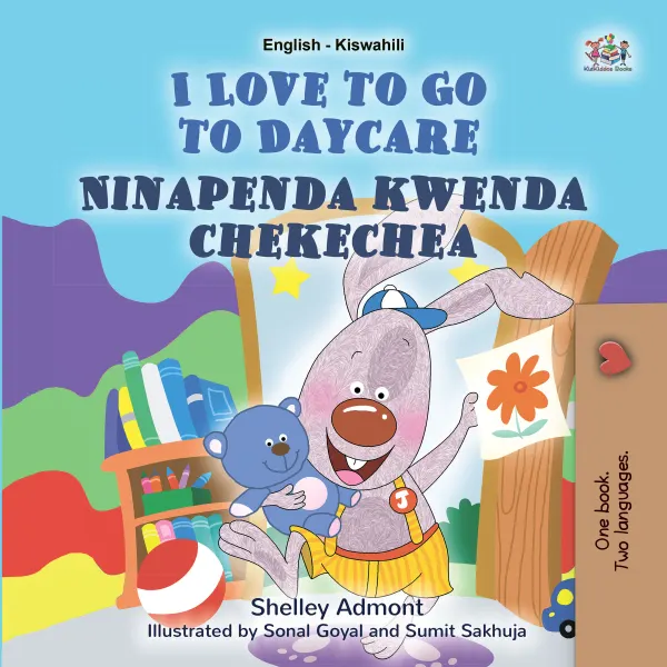 I Love to Go to Daycare Ninapenda kwenda chekechea : English Swahili Bilingual Book for Children