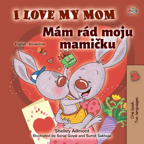 I Love My Mom Mám rád moju mamičku : English Slovak Bilingual Book for Children