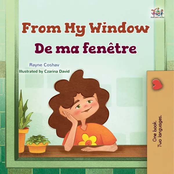 From My Window De ma fenêtre : English French Bilingual Book for Children
