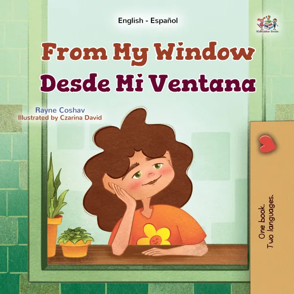 From My Window Desde Mi Ventana : English Spanish Bilingual Book for Children