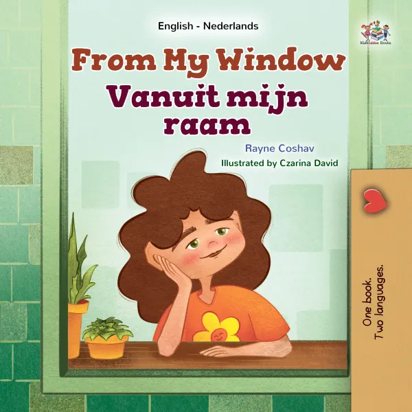 From My Window Vanuit mijn raam : English Dutch Bilingual Book for Children
