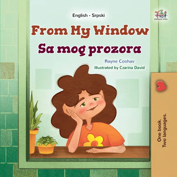 From My Window Sa mog prozora : English Serbian (Latin) Bilingual Book for Children