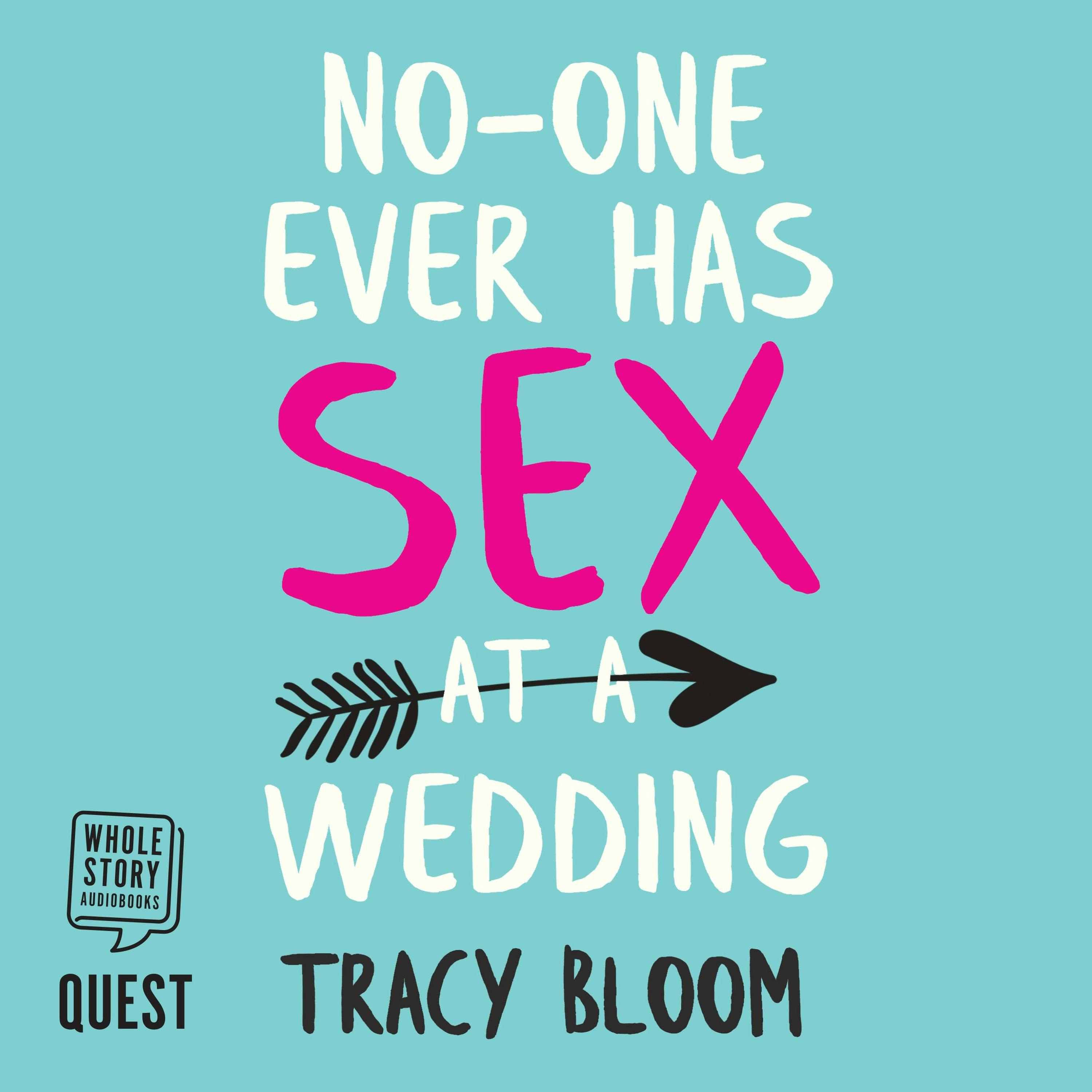 No-one Ever Has Sex At A Wedding | Audiobook | Tracy Bloom | Nextory