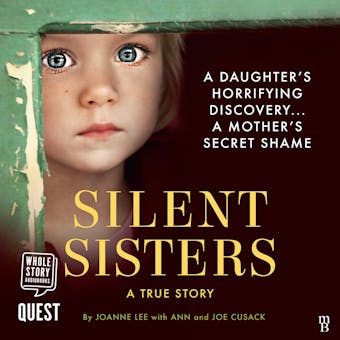 Silent Sisters: A True Story - Ann Cusack, Joe Cusack, Joanne Lee
