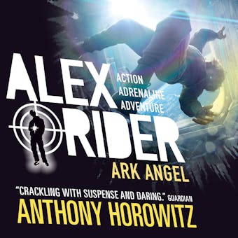 Ark Angel: Alex Rider, Book 6 - Anthony Horowitz