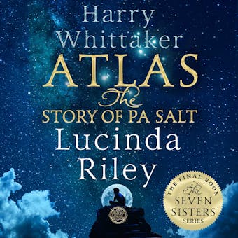 Atlas: The Story of Pa Salt - Lucinda Riley, Harry Whittaker