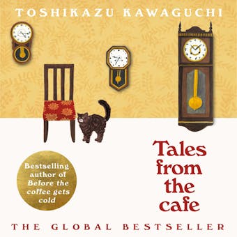 Tales from the Cafe: Before the Coffee Gets Cold - Toshikazu Kawaguchi