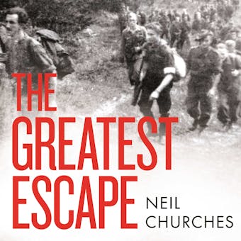 The Greatest Escape: A gripping story of wartime courage and adventure - undefined