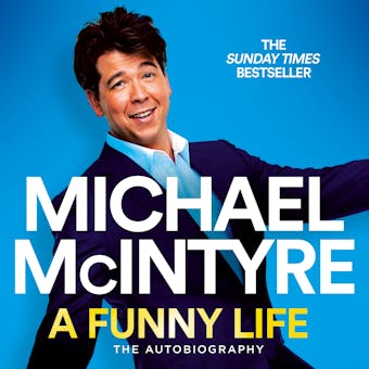 A Funny Life: The Sunday Times Bestseller - Michael McIntyre