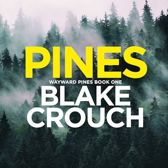 Pines - Blake Crouch