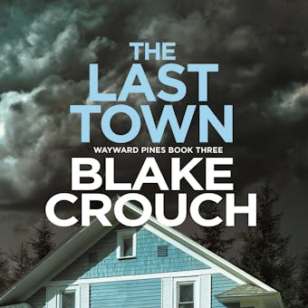 The Last Town - Blake Crouch