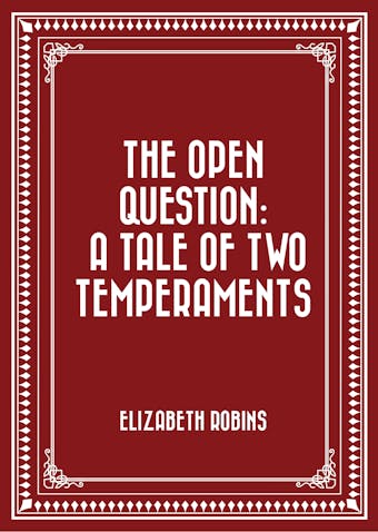 The Open Question: A Tale of Two Temperaments - undefined
