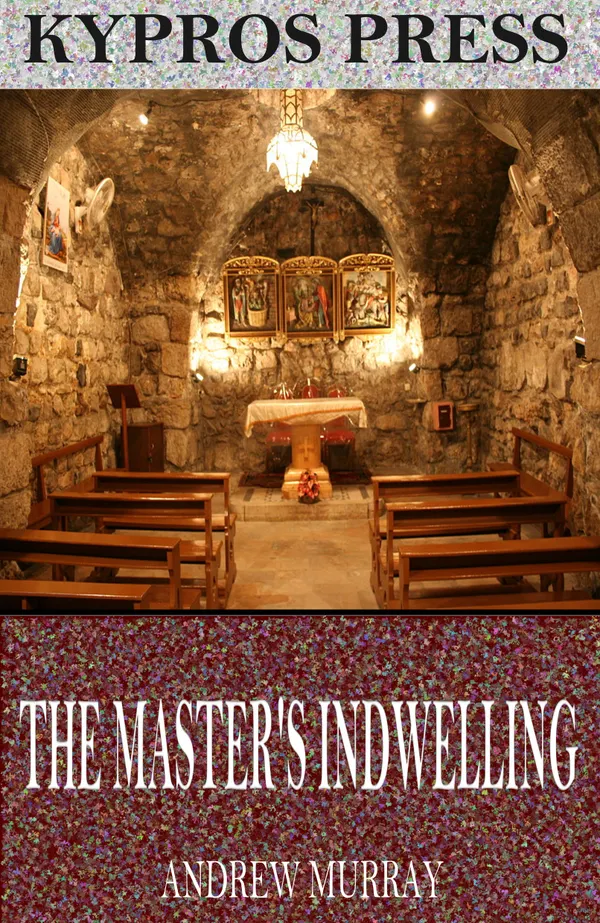 The Master’s Indwelling