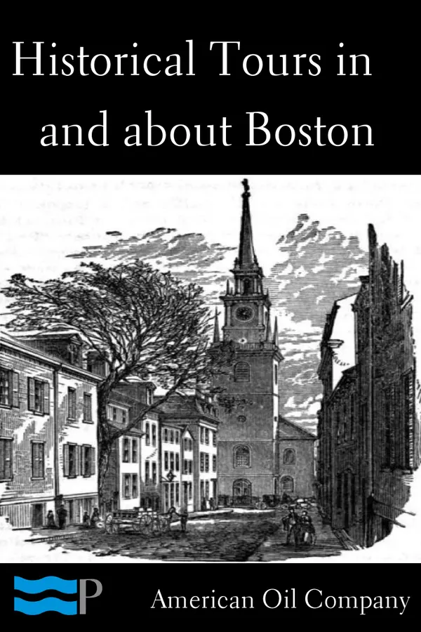 Historical Tours in and about Boston