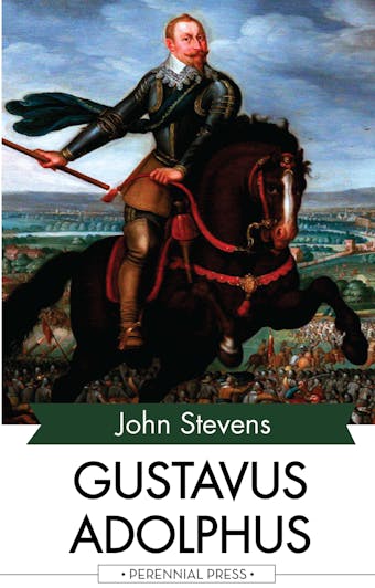 Gustavus Adolphus - John Stevens
