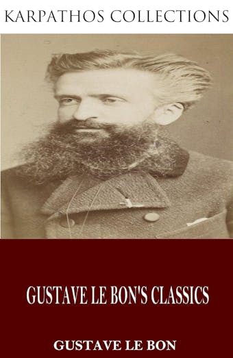 Gustave Le Bon’s Classics - undefined
