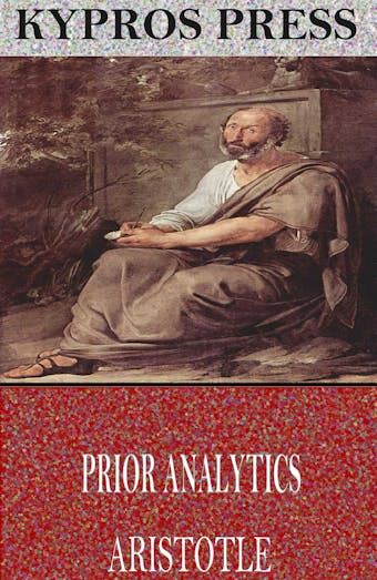 Prior Analytics - Aristotle