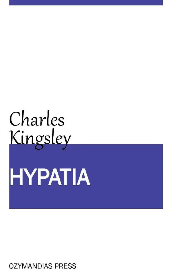 Hypatia — or New Foes with an Old Face