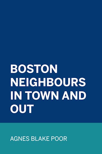 Boston Neighbours In Town and Out - undefined