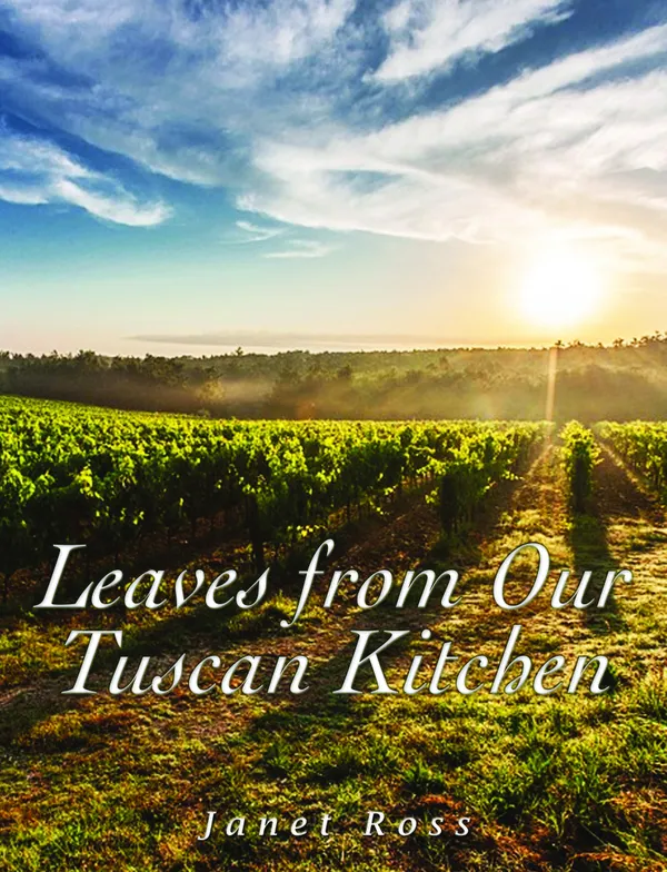 Leaves from Our Tuscan Kitchen : Or How to Cook Vegetables