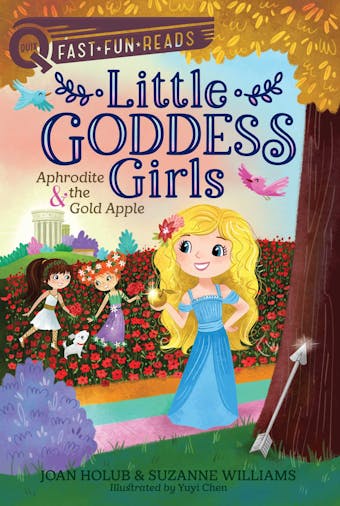Aphrodite & the Gold Apple: Little Goddess Girls 3 - Joan Holub, Suzanne Williams