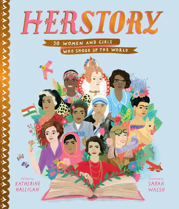 Herstory : 50 Women and Girls Who Shook Up the World