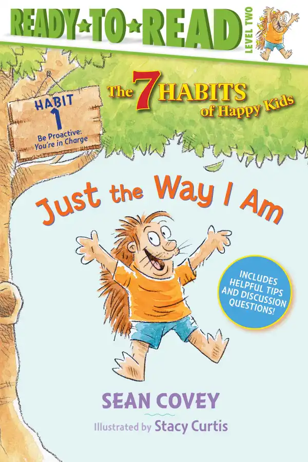 Just the Way I Am : Habit 1 (Ready-to-Read Level 2) 