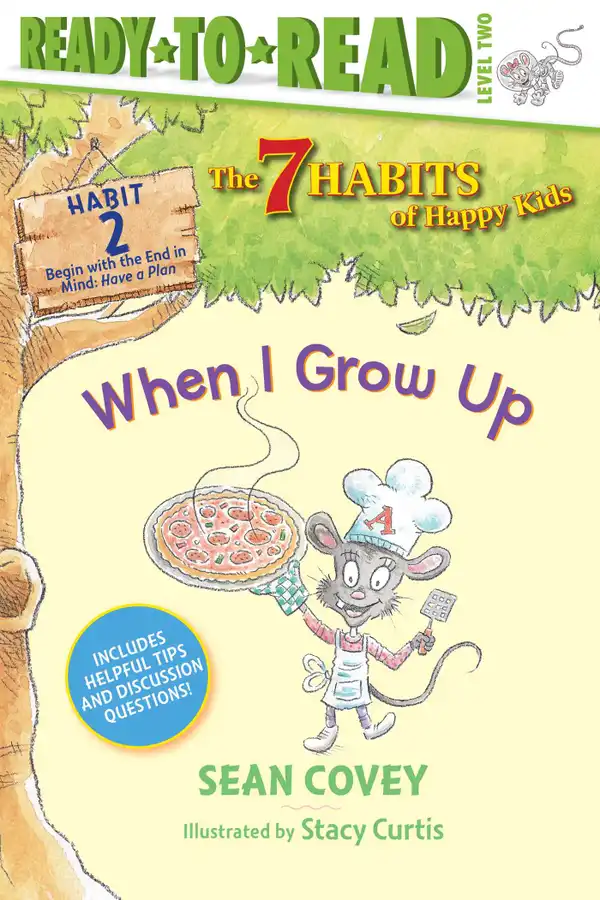 When I Grow Up : Habit 2 (Ready-to-Read Level 2) 