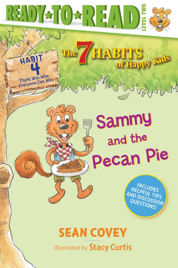 Sammy and the Pecan Pie : Habit 4 (Ready-to-Read Level 2) 