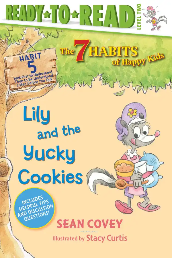 Lily and the Yucky Cookies : Habit 5 (Ready-to-Read Level 2) 