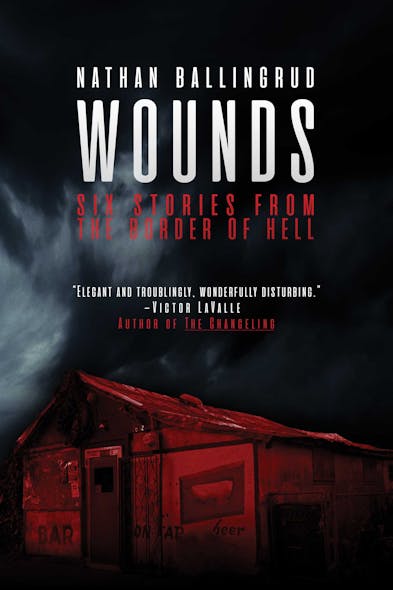 Wounds : Six Stories From The Border Of Hell