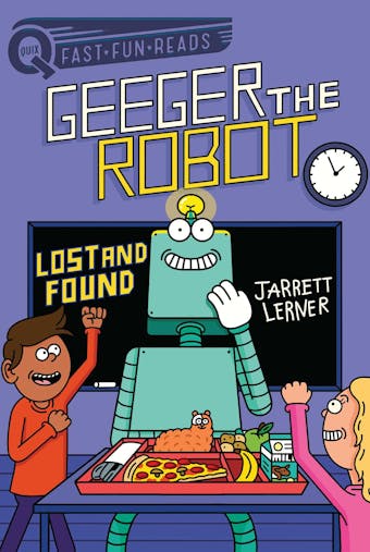 Lost and Found: Geeger the Robot - undefined