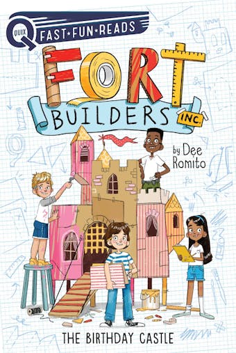 The Birthday Castle: Fort Builders Inc. 1 - Dee Romito