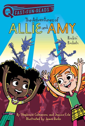 Rockin' Rockets: The Adventures of Allie and Amy 2 - Stephanie Calmenson, Joanna Cole