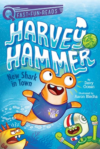 New Shark in Town: Harvey Hammer 1 - Davy Ocean