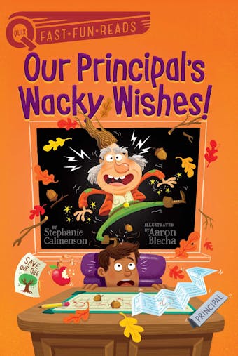 Our Principal's Wacky Wishes! - Stephanie Calmenson