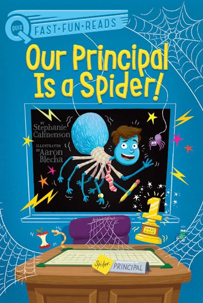 Our Principal Is A Spider! : A Quix Book