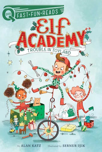 Trouble in Toyland: Elf Academy 1 - Alan Katz