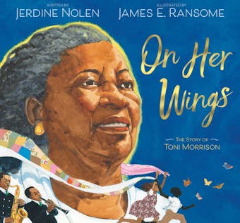 On Her Wings: The Story of Toni Morrison - undefined