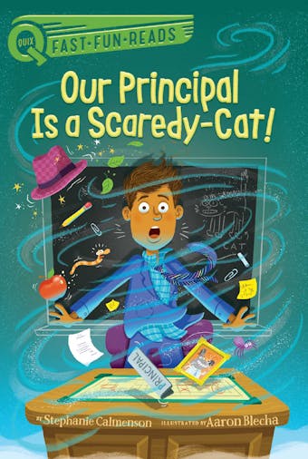 Our Principal Is a Scaredy-Cat! - Stephanie Calmenson