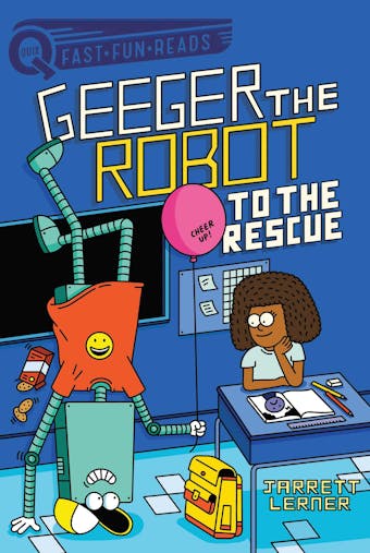 To the Rescue: Geeger the Robot - undefined