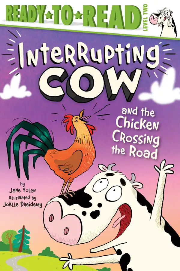 Interrupting Cow and the Chicken Crossing the Road : Ready-to-Read Level 2