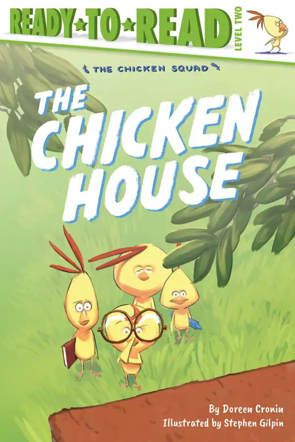 The Chicken House : Ready-to-Read Level 2