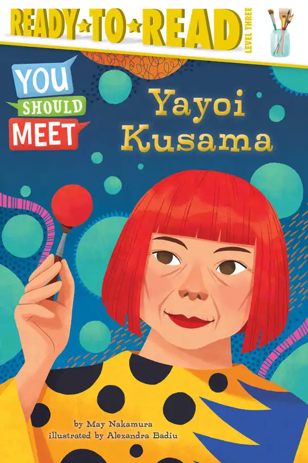 Yayoi Kusama : Ready-to-Read Level 3