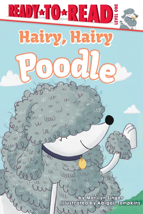 Hairy, Hairy Poodle : Ready-to-Read Level 1