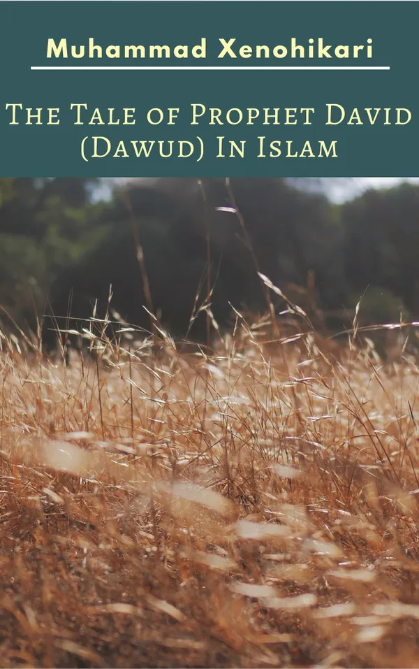 The Tale of Prophet David (Dawud) In Islam